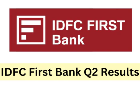 IDFC First Bank Q2 Results आए सामने दिखी शानदार ग्रोथ के साथ राजस्व में वृद्धि